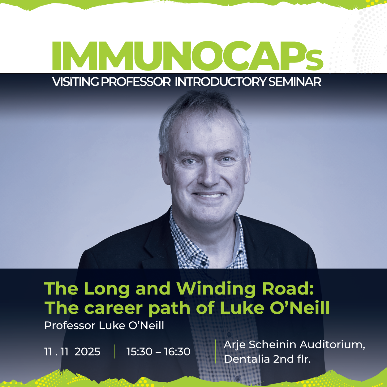 IMMUNOCAPs Visiting Professor Introductory Seminar. The Long and Winding Road: The career path of Luke O’Neill