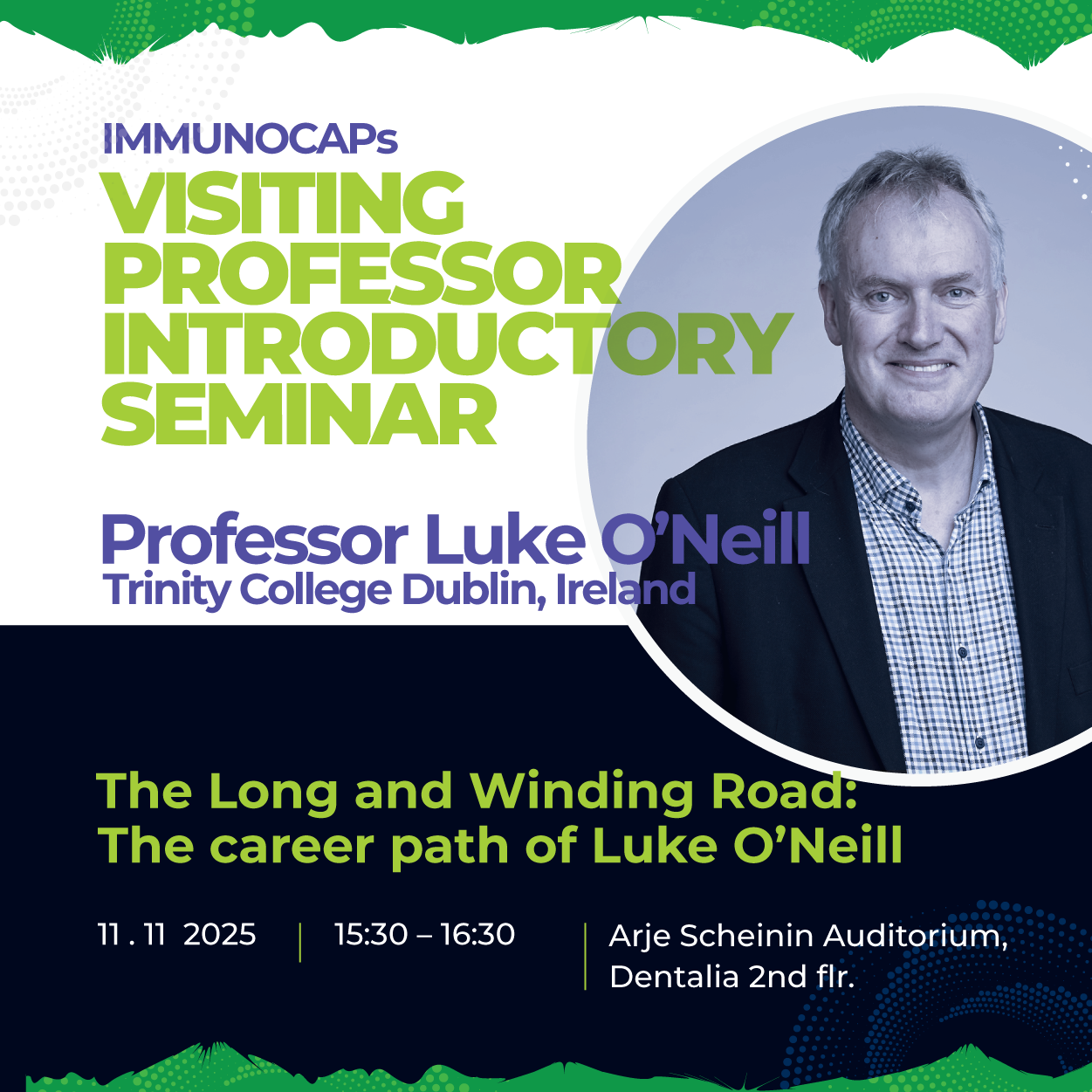 IMMUNOCAPs Visiting Professor Introductory Seminar. The Long and Winding Road: The career path of Luke O’Neill